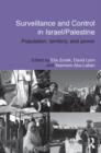 Surveillance and Control in Israel/Palestine : Population, Territory and Power - Book