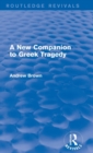 A New Companion to Greek Tragedy (Routledge Revivals) - Book