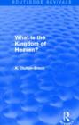 What is the Kingdom of Heaven? (Routledge Revivals) - Book