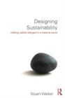 Designing Sustainability : Making radical changes in a material world - Book