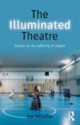 The Illuminated Theatre : Studies on the Suffering of Images - Book