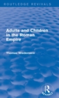 Adults and Children in the Roman Empire (Routledge Revivals) - Book