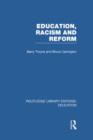 Education, Racism and Reform (RLE Edu J) - Book