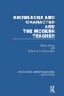 Knowledge and Character bound with The Modern Teacher(RLE Edu K) - Book