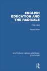 English Education and the Radicals (RLE Edu L) : 1780-1850 - Book