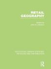 Retail Geography (RLE Retailing and Distribution) - Book