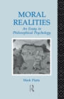 Moral Realities : An Essay in Philosophical Psychology - Book