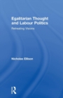 Egalitarian Thought and Labour Politics : Retreating Visions - Book