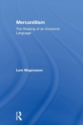 Mercantilism : The Shaping of an Economic Language - Book