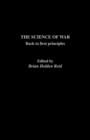 The Science of War : Back to First Principles - Book