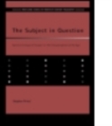 The Subject in Question : Sartre's Critique of Husserl in The Transcendence of the Ego - Book