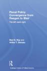 Fiscal Policy Convergence from Reagan to Blair : The Left Veers Right - Book