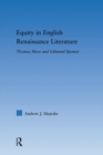 Equity in English Renaissance Literature : Thomas More and Edmund Spenser - Book