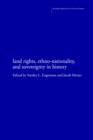 Land Rights, Ethno-nationality and Sovereignty in History - Book