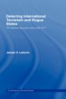 Deterring International Terrorism and Rogue States : US National Security Policy after 9/11 - Book