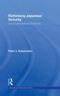Rethinking Japanese Security : Internal and External Dimensions - Book