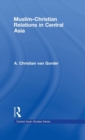 Muslim-Christian Relations in Central Asia - Book