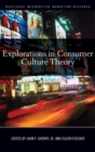 Explorations in Consumer Culture Theory - Book