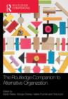 The Routledge Companion to Alternative Organization - Book