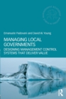 Managing Local Governments : Designing Management Control Systems that Deliver Value - Book