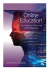 Online Education : Foundations, Planning, and Pedagogy - Book