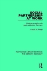 Social Partnership at Work : Workplace Relations in Post-Unification Germany - Book