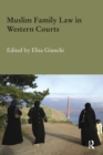 Muslim Family Law in Western Courts - Book