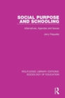 Social Purpose and Schooling : Alternatives, Agendas and Issues - Book