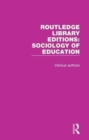 Routledge Library Editions: Sociology of Education - Book