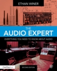 The Audio Expert : Everything You Need to Know About Audio - Book
