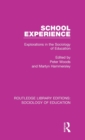 School Experience : Explorations in the Sociology of Education - Book