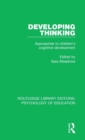 Developing Thinking : Approaches to Children's Cognitive Development - Book