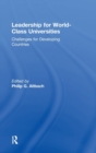Leadership for World-Class Universities : Challenges for Developing Countries - Book