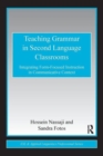 Teaching Grammar in Second Language Classrooms : Integrating Form-Focused Instruction in Communicative Context - Book