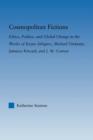 Cosmopolitan Fictions : Ethics, Politics, and Global Change in the Works of Kazuo Ishiguro, Michael Ondaatje, Jamaica Kincaid, and J. M. Coetzee - Book