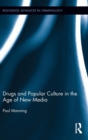 Drugs and Popular Culture in the Age of New Media - Book