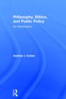Philosophy, Ethics, and Public Policy: An Introduction - Book