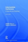 Intermediate Cantonese : A Grammar and Workbook - Book