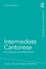 Intermediate Cantonese : A Grammar and Workbook - Book