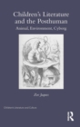Children's Literature and the Posthuman : Animal, Environment, Cyborg - Book