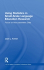 Using Statistics in Small-Scale Language Education Research : Focus on Non-Parametric Data - Book
