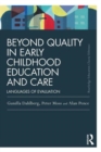 Beyond Quality in Early Childhood Education and Care : Languages of evaluation - Book