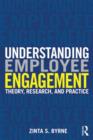 Understanding Employee Engagement : Theory, Research, and Practice - Book