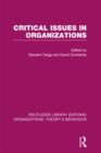 Critical Issues in Organizations (RLE: Organizations) - Book