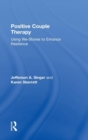 Positive Couple Therapy : Using We-Stories to Enhance Resilience - Book