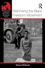 Rethinking the Black Freedom Movement - Book