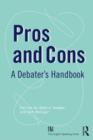 Pros and Cons : A Debaters Handbook - Book