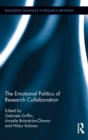 The Emotional Politics of Research Collaboration - Book