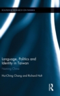 Language, Politics and Identity in Taiwan : Naming China - Book
