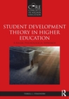 Student Development Theory in Higher Education : A Social Psychological Approach - Book